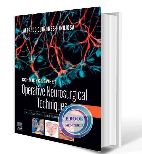 دانلود کتاب Schmidek and Sweet: Operative Neurosurgical Techniques 2-Volume Set: Indications, Methods and Results 7th Edition  2021 (ORIGINAL PDF)